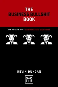 The Business Bullshit Book: A Dictionary for Navig...