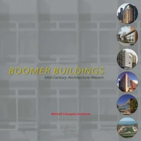 Boomer Buildings: Mid Century Architecture Reborn