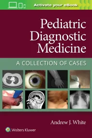 Pediatric Diagnostic Medicine: A Collection of Cas...