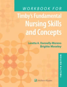 Workbook for Timby&#146;s Fundamental Nursing Skil...