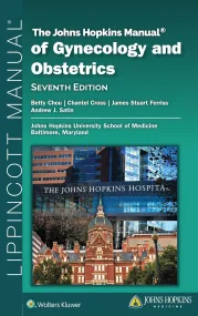 The Johns Hopkins Manual of Gynecology and Obstetr...