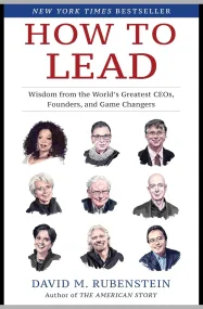 How to Lead: Wisdom from the World's Greatest CEOs...