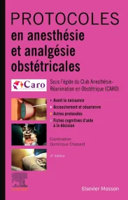 Protocoles en anesthésie et analgésie obstétricale...