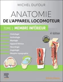 Anatomie de l'appareil locomoteur - Tome 1. Membre...