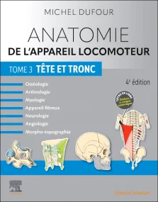 Anatomie de l'appareil locomoteur - Tome 3. Tête e...
