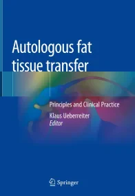 Autologous fat tissue transfer: Principles and Cli...