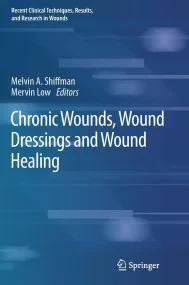 Chronic Wounds, Wound Dressings and Wound Healing:...
