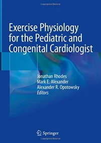 Exercise Physiology for the Pediatric and Congenit...
