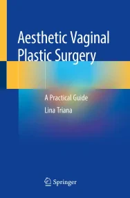 Aesthetic Vaginal Plastic Surgery: A Practical Gui...