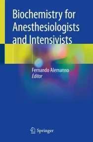 Biochemistry for Anesthesiologists and Intensivist...