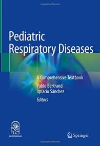 Pediatric Respiratory Diseases: A Comprehensive Te...