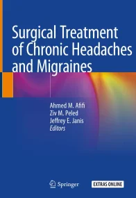Surgical Treatment of Chronic Headaches and Migrai...