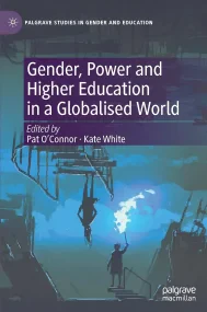 Gender, Power and Higher Education in a Globalised...