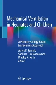 Mechanical Ventilation in Neonates and Children: A...