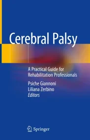 Cerebral Palsy: A Practical Guide for Rehabilitati...