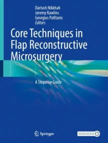 Core Techniques in Flap Reconstructive Microsurger...