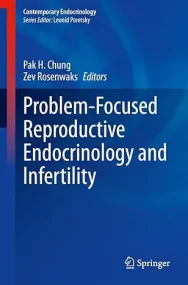 Problem-Focused Reproductive Endocrinology and Inf...