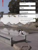 Chinese Garden: Garden Types for Contemporary Lans...