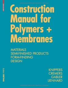 Construction Manual for Polymers + Membranes: Mate...