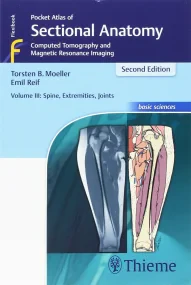 Pocket Atlas of Sectional Anatomy, Volume III: Spi...
