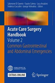 Acute Care Surgery Handbook: Volume 2 Common Gastr...