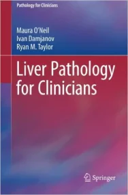 Liver Pathology for Clinicians 1st ed. 2015 Editio...