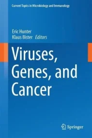 Viruses, Genes, and Cancer (Current Topics in Micr...