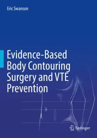 Evidence-Based Body Contouring Surgery and VTE Pre...