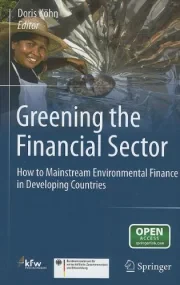 Greening the Financial Sector: How to Mainstream E...