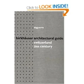 Birkhauser Architectural Guide to Switzerland: 20t...