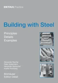 Building with Steel. Principles, Details, Examples...