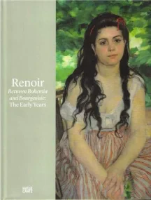 Renoir: Between Bohemia and Bourgeoisie: The Early...