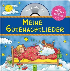 Meine Gutenachtlieder: Mit Lieder-CD. Alle Lieder ...