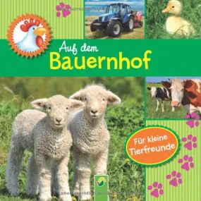 Auf dem Bauernhof: Ein Fotobilderbuch f&#252;r kle...