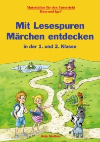 Mit Lesespuren Marchen entdecken in der 1. und 2. ...