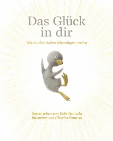 Das Gl&#252;ck in dir