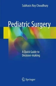 Pediatric Surgery A Quick Guide to Decision-making