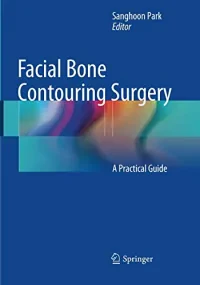 Facial Bone Contouring Surgery: A Practical Guide