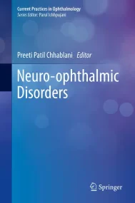 Neuro-ophthalmic Disorders (Current Practices in O...