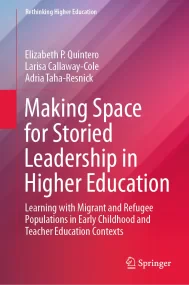 Making Space for Storied Leadership in Higher Educ...