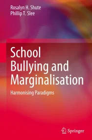 School Bullying and Marginalisation: Harmonising P...