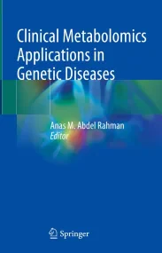 Clinical Metabolomics Applications in Genetic Dise...