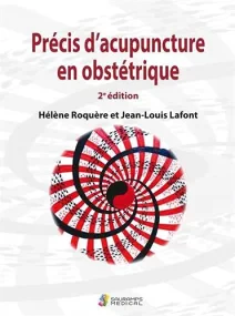 PRECIS D'ACUPUNCTURE EN OBSTETRIQUE 2&#65533;EDITI...